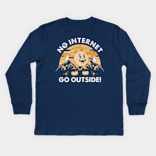 No Internet - Go Outside Kids Long Sleeve T-Shirt